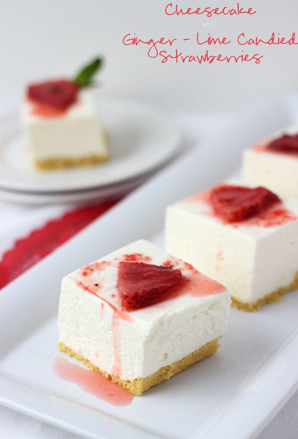 Cheesecake with Ginger Lime Candied Strawberries